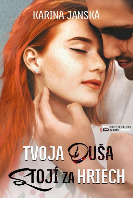 Kniha: Tvoja duša stojí za hriech - Janská Karina